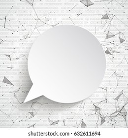 Abstract background with white paper speech bubble, connected dots and data. Eps 10 vector file.