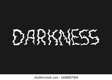 Abstract barbed style lettering. Darkness word. Apparel design. White inscription on black background. Slogan for t-shirt print, or other print.