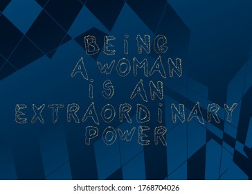 Abstract Being a woman is a extraordinary power text. Vector illustrated crayon drawing. Template for, banner, poster, flyer, greeting card, web design, print design. Vector illustration.