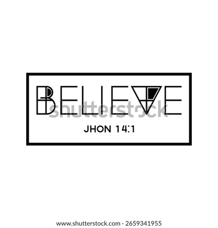 Abstract "BELIEVE" Typography with John 14:1 Scripture