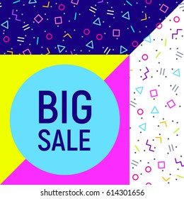 Abstract Big sale banner, geometric background, different geometric shapes - triangles, circle. Memphis style. Bright and colorful neon colors, funky 90s style. Vector illustration. Big sale lettering