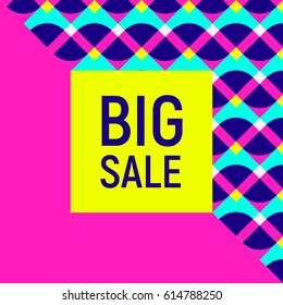 Abstract Big sale banner, geometric background, different geometric shapes - triangles, circle. Memphis style. Bright and colorful neon colors, funky 90s style. Vector illustration. Big sale lettering