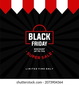 Abstract Black Friday Sale Vector Template. For Banners, Posters, Banners, Advertisements etc. Discount up to 75%. Super Sale, Limited Time Only. Design Illustration.