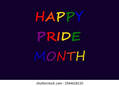 abstract blue background with text"HAPPY PRIDE MONTH" , colorful rainbow texts are the symbol of LGBTQ a social group peace pride , LGBTQ rights movement.