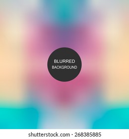 Abstract blur background. Blurred wallpaper design