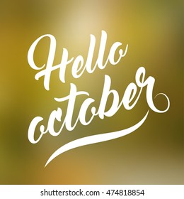 Abstract blurred background. Phrase: Hello october. Lettering on blurred background. Mesh blurred background. Typographical template for poster.