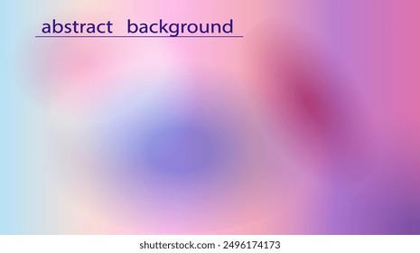 Abstract blurred gradient background in bright multicolored. Colorful smooth banner template. Easy editable soft colored vector illustration