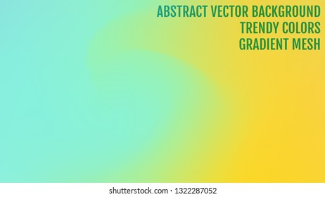 Abstract  blurred gradient background with light. Modern nature backdrop. Ecology concept for your graphic design, banner or poster, user interface and app. Trendy colors.