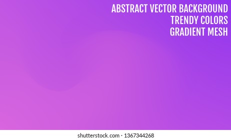 Abstract  blurred gradient background with light. Modern nature backdrop. Ecology concept for your graphic design, banner or poster, user interface and app. Trendy colors.