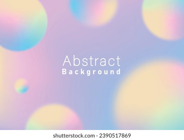 Abstract blurred gradient pastel color background and circle objects, vector illustration template for poster, backdrop, web banner.