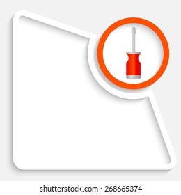 Abstract box for your text and screwdriver