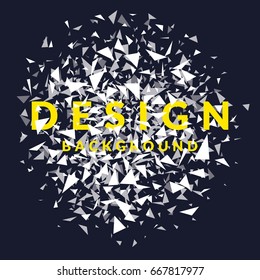 Abstract bright background with the explosion of the white triangles and the word design. Vector illustration in a flat style of minimalism