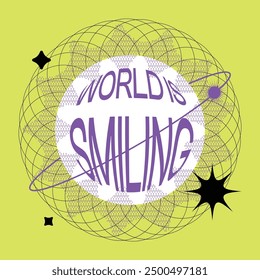 Abstract Bright Light Green with Brutalism Planet Shapes and Slogan World is Smiling Typography Sphere insides 