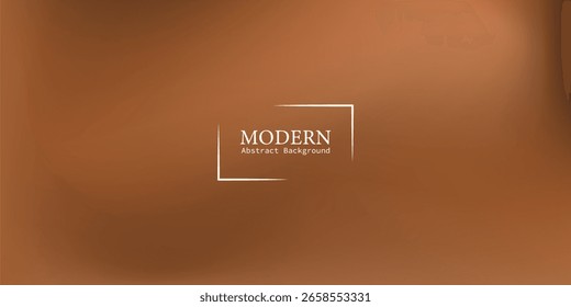 Abstract brown gradient texture. Modern smooth background illustration template for decoration, surface, advertising, idea, artwork, lEPS10