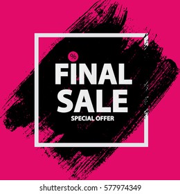 Abstract Brush Stroke Designs Final Sale Banner in Black, Pink and White Texture with Frame. Vector Illustration EPS10