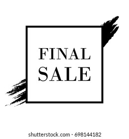 Abstract Brush Stroke Designs Final Sale Banner in Black and White. Fashion Texture with Frame. Vector Illustration EPS10