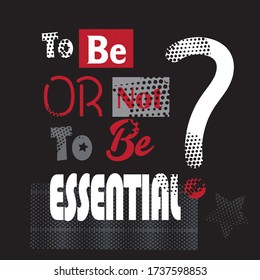 Abstract business advertising banner, To Be or not to be essential? lettering concept vector, essential worker, employee, Quarantine, isolation period icon, covid-19, coronavirus virus pandemic 2022