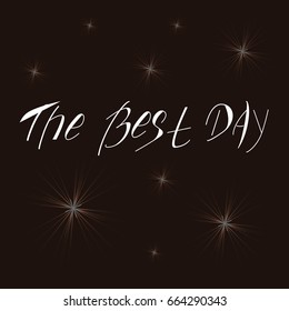 Abstract calligraphic hand drawn background. Inspirational and motivational quotes.Hand lettering and custom typography for your designs: t-shirts, posters, cards,prints.