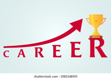 Abstract career vector illustration in flat cartoon style.Arrow and text with golden trophy.Occupation,job,success,growth,self-improvement concept design for website,banner,poster,presentation.
