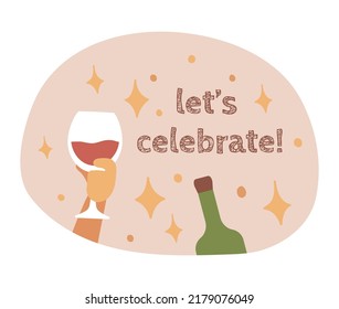 Abstract celebration concept with bottle of red wine and Lets celebrate quote with wineglass. Isolated vector illustration in modern contemporary flat style as a design element or sticker.