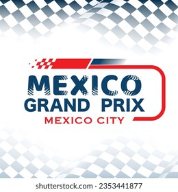 Abstract checkered flad background with white gradient and speed race track logo. Poster or banner for Mexico Grand Prix round competition with different sport design elements