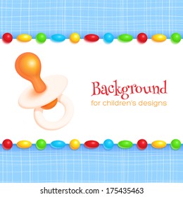 Abstract children's background with pacifier. For banners, backgrounds, cards, etc