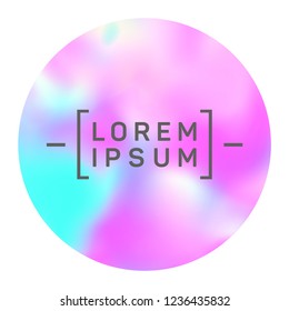 Abstract circle frame of holographic gradient texture with blur effect. Round gradient trendy soft color background. Vibrant fluid colors circle for screen or mobile ui. Label design element.
