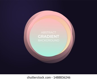 Abstract circle text box with soft modern gradients and 3d effect. Background vector illustration.