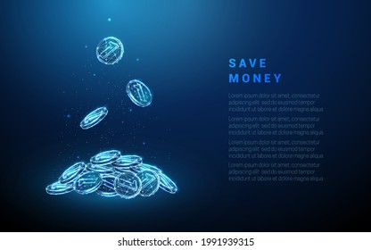 Abstract coins pile with falling down coins. Saving money concept. Low poly style design. Blue geometric background. Wireframe light connection structure. Modern 3d graphic. Isolated vector illustrati