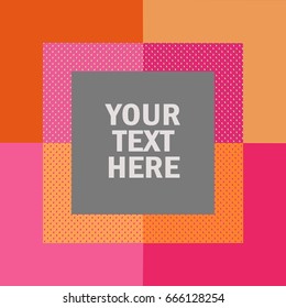 Abstract color-block background. Template for invitation, logos, gift, voucher, certificate. Trendy design for cover, web, card, brochure, tag. Place your text.