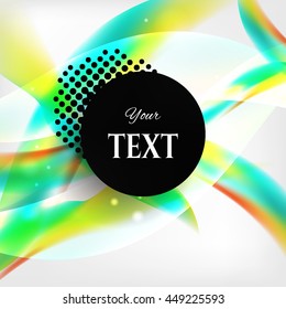 Abstract colorful background with black label - place for your text