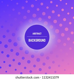 Abstract colorful background with dots, halftone effect and circle in center. Vector illustration.