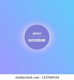 Abstract colorful background with dots, halftone effect and circle in center. Vector illustration.
