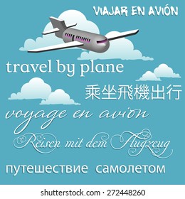 Abstract colorful background with a passenger plane flying in the skies and the text travel by plane written in English, Spanish, Chinese, French, German and Russian