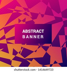Abstract colorful banner with a background of angular shapes. Minimal geometric vector background.  Colorful gradient posters for use as a web and application design, banners, posters, advertising