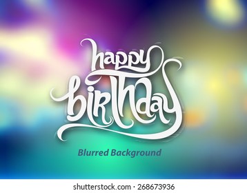 Abstract Colorful Blurred Vector with Happy Birthday Typography background