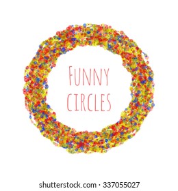 Abstract colorful circle frame, wreath made of colored circles with place for your text. Vector