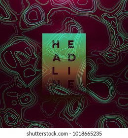 Abstract colorful topographic background with gradient banner. Colored liquid wavy lines. Creative texture. Cover layout template. Abstract map concept. Vector illustration.