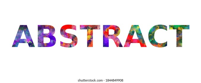 ABSTRACT. Colorful typography text banner. Vector the word abstract