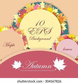 Abstract composition, maple leaves, circles, background, EPS 10 vector illustration