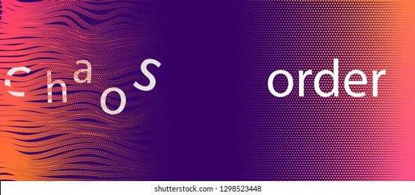 Abstract Concept From Chaos To Order With Half Tone Background