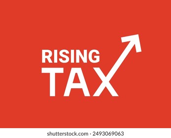 An abstract conceptual typography about rising tax. Isolated Vector Illustration