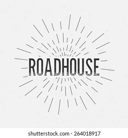 Abstract Creative concept vector design layout with text - roadhouse. For web and mobile icon isolated on background, art template, retro elements, logo, identity, labels, badge, ink, tag, card. 