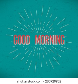Abstract Creative concept vector design layout with text - Good morning. For web and mobile icon isolated on background, art template, retro elements, logos, identity, labels, badge, ink, tag, card. 