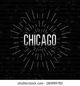 Abstract Creative concept vector design layout with text - Chicago. For web and mobile icon isolated on background, art template, retro elements, logos, identity, labels, badge, ink, tag, old card.