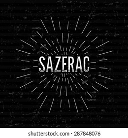 Abstract Creative concept vector design layout with text - sazerac. For web and mobile icon isolated on background, art template, retro elements, logos, identity, labels, badge, ink, tag, old card.
