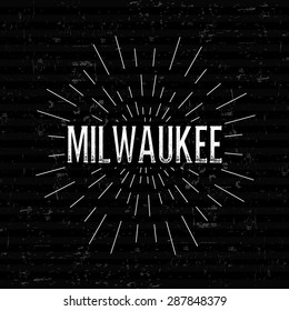 Abstract Creative concept vector design layout with text - Milwaukee. For web and mobile icon isolated on background, art template, retro elements, logos, identity, labels, badge, ink, tag, old card.