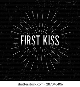 Abstract Creative concept vector design layout with text - first kiss. For web and mobile icon isolated on background, art template, retro elements, logos, identity, labels, badge, ink, tag, old card.