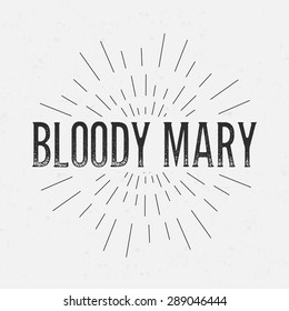 Abstract Creative concept vector design layout with text - bloody mary. For web and mobile icon isolated on background, art template, retro elements, logos, identity, label, badge, ink, tag, old card.