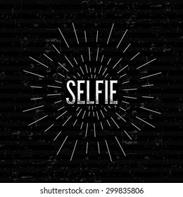 Abstract Creative concept vector design layout with text - selfie. For web and mobile icon isolated on background, art template, retro elements, logos, identity, labels, badge, ink, tag, old card.